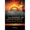 The Empire of Antichrist: For the Time is Near