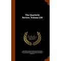 The Quarterly Review, Volume 230