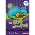 The Slug and the Pug: Short Vowel Sounds with Consonant Blends