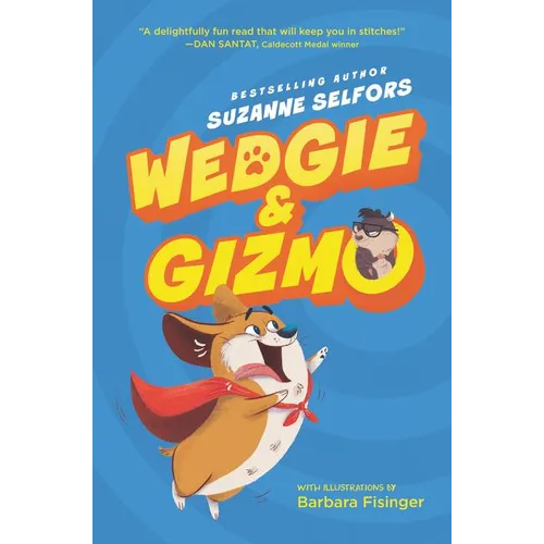 Wedgie & Gizmo