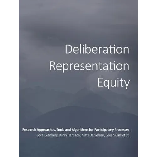 Deliberation, Representation, Equity: Research Approaches, Tools and Algorithms for Participatory Processes