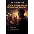 How to Become a Good 1st Assistant Director