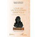 Louis XIV un souverain diabétique: Ou De Regis Gallicorum re medica