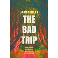The Bad Trip: Dark Omens, New Worlds and the End of the Sixties