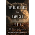 Dark Scenes from Damaged Earth: The Gothic Anthropocene