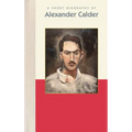 A Short Biography of Alexander Calder