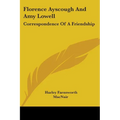 Florence Ayscough And Amy Lowell: Correspondence Of A Friendship