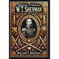 Memoirs of General W. T. Sherman (Collector's Edition) (Laminated Hardback with Jacket)