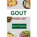 Gout Food List: A guide to simple Gout recipes for healthy living with 20+ recipes