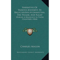 Narrative Of Various Journeys In Balochistan, Afghanistan, The Panjab, And Kalat: During A Residence In Those Countries (1844)