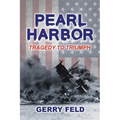 Pearl Harbor; Tragedy to Triumph