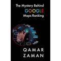 The Mystery Behind Google Maps Ranking: How to Rank Your Business Higher