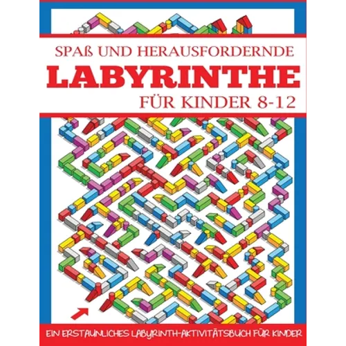 Spaß und Herausfordernde Labyrinthe für Kinder 8-12