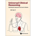 Universal Clinical Reasoning: Optimising the Approach and Care for Patients
