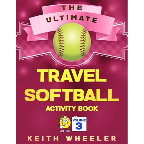 Travel Softball Activity Book: Road Trip Activities and Travel Games For Kids & Teens On The Go