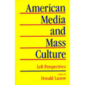 American Media and Mass Culture: Left Perspectives