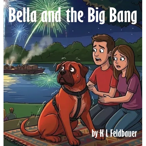 Bella and the Big Bang: A Gentle Giant With A Heart Of Gold