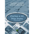 Cartas A Mi Hija Irune: El camino del pueblo venezolano hacia Chávez