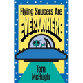 Flying Saucers Are Everywhere