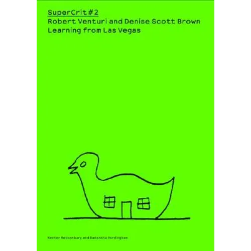 Robert Venturi and Denise Scott Brown: Learning from Las Vegas: Supercrit #2
