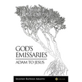 God's Emissaries - Adam to Jesus