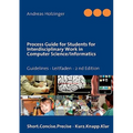 Process Guide for Students for Interdisciplinary Work in Computer Science/Informatics: Instructions Manual - Handbuch für Studierende