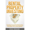 Rental Property Investing: Creating Income By Eliminating The Noise Of A Loud Industry