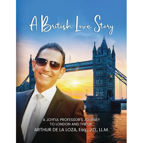 A British Love Story: Joyful Professor's Journey to London & The UK - Paperback