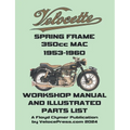 VELOCETTE MAC 350cc SPRING FRAME 1953-1960 WORKSHOP MANUAL AND ILLUSTRATED PARTS LIST