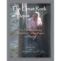 The Great Rock of Aquia: The Freestone Industry of Stafford County, Virginia and Beyond