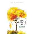 The Gifting Tree: And Other Real World Stories