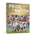 Pride of a Nation: A Celebration of the U.S. Women's National Soccer Team (an Official U.S. Soccer Book)