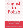 English to Polish: Introduction and Present Tense