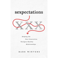 Sexpectations: Helping the Next Generation Navigate Healthy Relationships