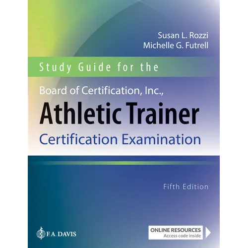 Study Guide for the Board of Certification, Inc., Athletic Trainer Certification Examination