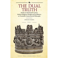 The Dual Truth, Volumes I & II: Studies on Nineteenth-Century Modern Religious Thought and Its Influence on Twentieth-Century Jewish Philosophy