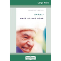 Wake Up and Roar (16pt Large Print Edition)
