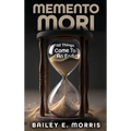 Memento Mori: All Things Come To An End