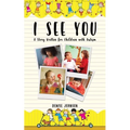 I See You: A Story Written for Children with Autism