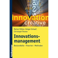 Innovationsmanagement: Bestandteile - Theorien - Methoden