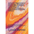 Industrial/Organizational Psychology, Personality, Emotionally Intelligent Leadership, and Employee Emotions in Organizations (Expanded Edition): Incl