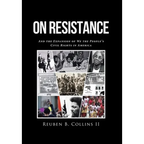 On Resistance: And the Expansion of We the People's Civil Rights in America