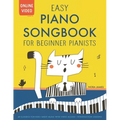 Easy Piano Songbook for Beginner Pianists: 40 Songs for Kids. Piano Sheet Music with Online Video Access. Introduction Lessons.