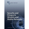Security and Privacy in Wireless and Mobile Networks
