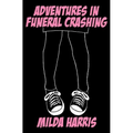 Adventures in Funeral Crashing: Funeral Crashing Series / A Kait Lenox Mystery