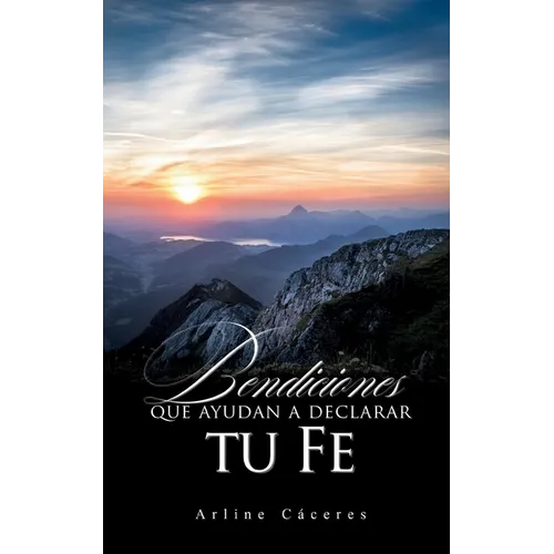 Bendiciones Que Ayudan a Declarar Tu Fe