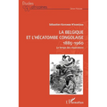 La Belgique et l'hécatombe congolaise 1885-1960: Le temps des réparations