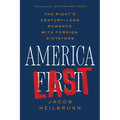 America Last: The Right's Century-Long Romance with Foreign Dictators