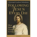 Following Jesus Every Day: How Believing Transforms Living