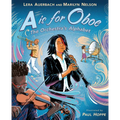 A is for Oboe: The Orchestra's Alphabet